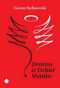 Goran Stefanovski: DEMON IZ DEBAR MAALA